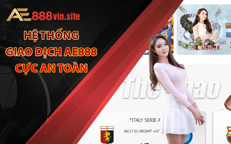 Hệ thống giao dịch AE888 cực an toàn